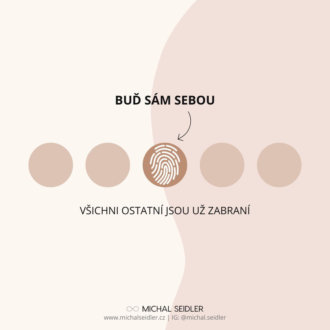 „Buď sám sebou. Všichni ostatní jsou už zabraní“ – Oscar Wilde